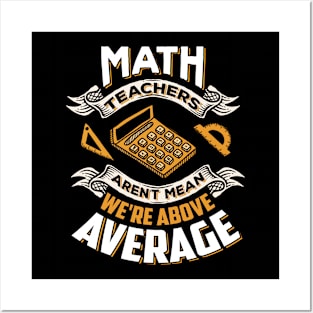 Funny Math Teacher We're Above Average Back To School Gift Posters and Art